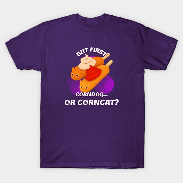 CORNDOG OR CORNCAT T-Shirt by FullMoon